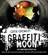 Graffiti Moon by Cath Crowley