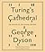 Turing's Cathedral: The Origins of the Digital Universe