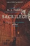 Sacrilege by S.J. Parris