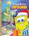 The Sponge Who Saved Christmas (SpongeBob SquarePants) (Big Golden Book) The Sponge Who Saved Christmas (SpongeBob SquarePants) (Big Golden Book)