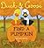 Duck & Goose, Find a Pumpkin by Tad Hills