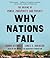 Why Nations Fail: The Origins of Power, Prosperity, and Poverty