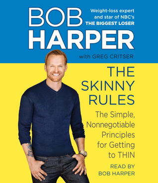 The Skinny Rules: The Simple, Nonnegotiable Principles for Getting to Thin (Audio)