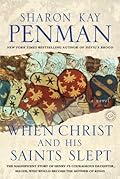 When Christ and His Saints Slept (Plantagenets #1; Henry II and Eleanor of Aquitaine, #1)