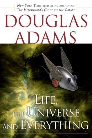 Douglas Adams - Life, the Universe and Everything