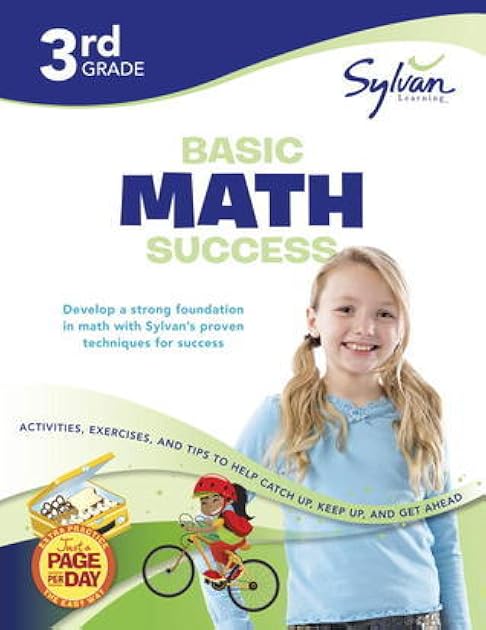 3rd Grade Basic Math Success Workbook: Place Values, Rounding and Estimating, Addition and Subtraction, Multiplication and Division, Fractions, Measurement, and More (Sylvan Math Workbooks)