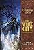 The White City (The Clockwork Dark #3)