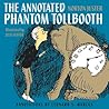 The Annotated Phantom Tollbooth by Norton Juster
