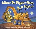 Where Do Diggers Sleep at Night? (Where Do...Series)