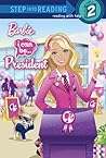 I Can Be President (Barbie) (Step into Reading) I Can Be President (Barbie) (Step into Reading)