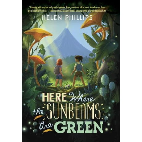 Here Where The Sunbeams Are Green By Helen Phillips
