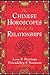 The Chinese Horoscopes Guide to Relationships by Theodora Lau