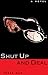 Shut Up and Deal: A Novel