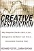 Creative Destruction by Richard N. Foster