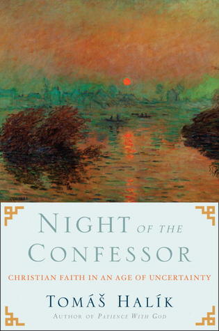 Night of the Confessor: Christian Faith in an Age of Uncertainty (Paperback)