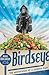 Birdseye: The Adventures of...