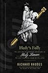 HEDY'S FOLLY the Life and Breakthrough Inventions of Hedy Lam... by Richard Rhodes
