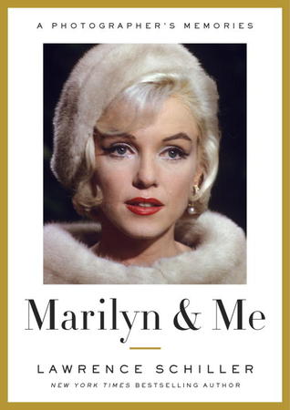 Marilyn & Me: A Photographer's Memories