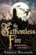 The Fathomless Fire