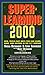 Superlearning 2000: New Triple Fast Ways You Can Learn, Earn, and Succeed in the 21st Century
