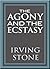 The Agony and the Ecstasy: A Biographical Novel of Michelangelo