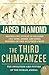 The Third Chimpanzee: The Evolution and Future of the Human Animal