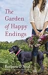 The Garden of Happy Endings by Barbara O'Neal