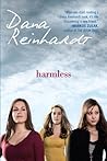 Harmless by Dana Reinhardt Harmless by Dana Reinhardt
