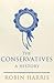 The Conservatives: A History