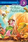 The Perfect Pumpkin Hunt (Disney Fairies) (Step into Reading)