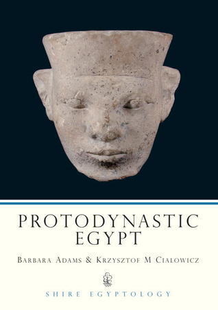 Protodynastic Egypt (Shire Egyptology)