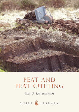 Peat and Peat Cutting (Shire Library)