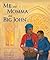 Me and Momma and Big John by Mara Rockliff