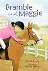 Bramble and Maggie by Jessie Haas Bramble and Maggie by Jessie Haas