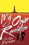 My Own Revolution by Carolyn Marsden