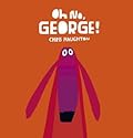 Oh No, George! 