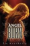 Angel Burn by L.A. Weatherly