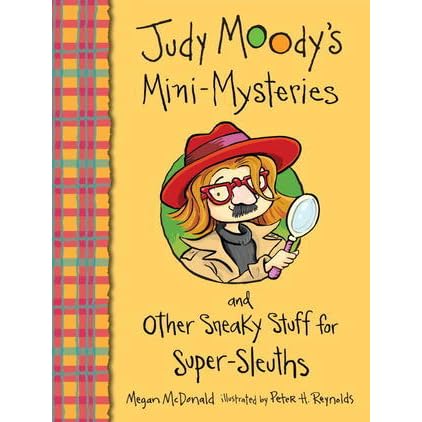 Judy Moody's Mini-Mysteries and Other Sneaky Stuff for Super-Sleuths by