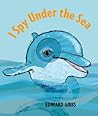 I Spy Under the Sea by Edward Gibbs