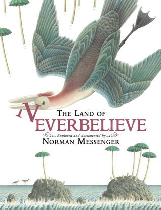 The Land of Neverbelieve (Hardcover)