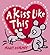 A Kiss Like This