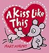 A Kiss Like This by Mary   Murphy