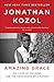 Amazing Grace by Jonathan Kozol