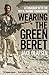 Wearing the Green Beret: A Canadian with the Royal Marine Commandos