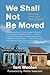 We Shall Not Be Moved: Rebuilding Home in the Wake of Katrina