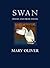 Swan: Poems and Prose Poems