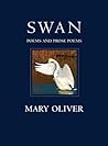 Swan: Poems and P...