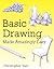 Basic Drawing Made Amazingly Easy
