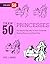 Draw 50 Princesses: The Step-by-Step Way to Draw Snow White, Cinderella, Sleeping Beauty, and Many More . . .
