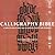Calligraphy Bible: A Complete Guide to More Than 100 Essential Projects and Techniques